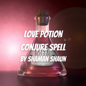 Strong Love Potion Conjure Spell / Love Spell / Order Completed within 24 hours