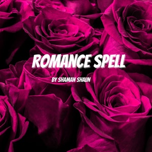 Romance Spell / Be More Romantic Spellcasting / Order Completed within 24 hours