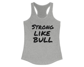 Strong Like Bull Women's Racerback Workout Tank