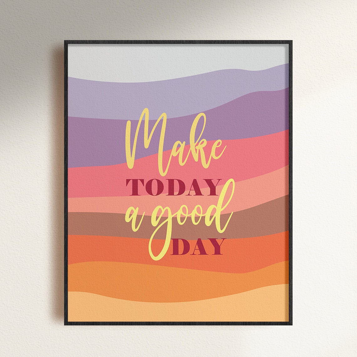 Positive Motivational Phrases Make Today a Good Day Wall Typography Art ...