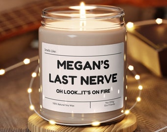 Personalized Last Nerve Candle: Custom Scented Soy Candle