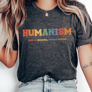 Humanism T-Shirt: Embrace Equality, Love & Compassion