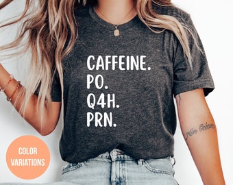 Caffeine Powered Nurse T-Shirt: Funny Healthcare Worker Tee