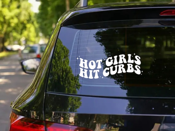 Hot Girls Hit Curbs Car Decal/Car Window Sticker/New Driver Gift/Car Window Sticker/Pink Car Sticker/Bumper Sticker