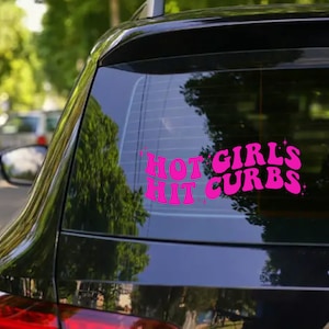 Hot Girls Hit Curbs Car Decal/Car Window Sticker/New Driver Gift/Car Window Sticker/Pink Car Sticker/Bumper Sticker image 2
