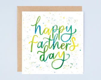 Happy Father's Day Hand-Lettered Quote Greetings Card: Watercolour Father's Day Card, Dad Birthday Card