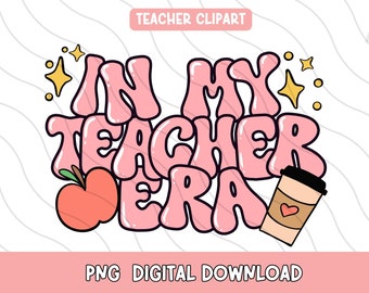 In my teacher era png and svg file, teacher appreciation gift, clipart