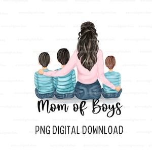 Mom of 3 Boys Black Hair-3 Boys Mama-Mothers day gift- Mom of boys- boys sublimate designs download-PNG files-Gift for a mother-Gift for her