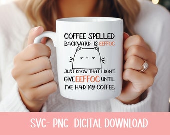 Coffee Mug EEFFOC SVG PNG,  Coffee is Spelled Backwards design , Coffee Spelt Backwards, Spelled Backwards, Cricut design