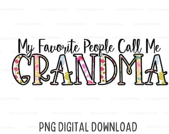 My Favourite People Call Me Grandma Personalised Gift, Grandma PNG Birthday Gift for Grandma, Personalised Grandma Gift