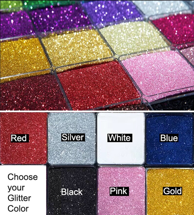 May include: A selection of glitter colors in small containers. The colors include red, silver, white, blue, black, pink, and gold. Choose your glitter color.