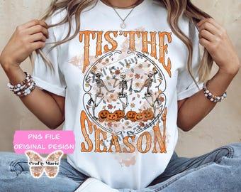 Tis’ the season - fall - skeletons - sublimation - direct to film - png - transparent design