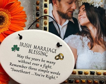 Funny Irish wedding gift- Irish Marriage Blessing May the years be many without a fight Remember three simple words, Sweetheart You're right