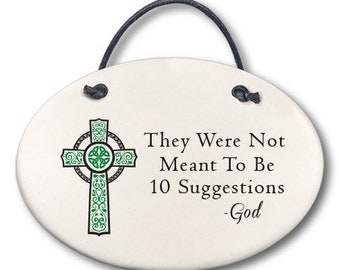 They were not meant to be 10 Suggestions -God, Celtic Wall Plaque, Celtic Ornament, Funny Catholic gifts, Irish Catholic gift for Grandma.