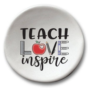 "Teach, Love, Inspire" - a handmade dish for a teacher's desk, created by www.AugustCeramicsGifts.com