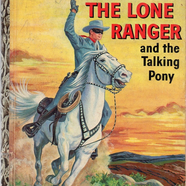 Lone Ranger and the Talking Pony Little Golden Hardcover Children's Book