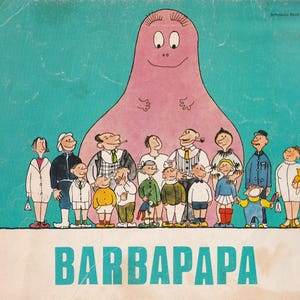 May include: A vintage book cover featuring the word "BARBAPAPA" in large, turquoise letters. The illustration shows a large pink, pear-shaped character with a smiling face, surrounded by a group of diverse cartoon figures against a teal background.