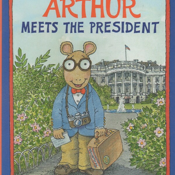 Arthur Meets the President a School Contest Win Means Making a Speech and Meeting the President Marc Brown Signed Hardcover Children's Book