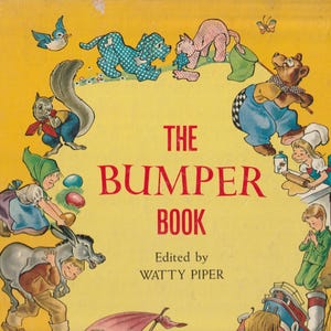 May include: Vintage children's book cover titled "The Bumper Book" with illustrations of animals and children on a yellow background. The cover features a squirrel, bear, and other characters.
