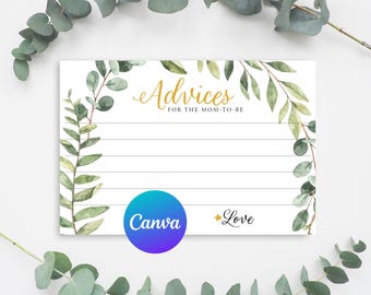 May include: A white card with the text "Advices for the Mom-to-Be" in gold script, surrounded by watercolor eucalyptus leaves. The card has lined spaces for writing and a Canva logo with the word "Love".