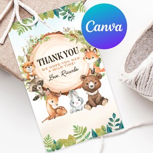 May include: Thank you tag with a woodland theme. It features a brown wooden circle with the text "Thank You We hope you had a wild time! Love, Ricardo" surrounded by cartoon animals including a fox, raccoon, deer, bear, and bunny. The tag is decorated with green leaves.