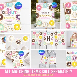 May include: A set of printable donut-themed party decorations for a birthday party. The set includes a banner, cupcake toppers, water bottle labels, a thank you tag, a favor box, and a custom sign. The decorations feature colorful donuts with sprinkles and frosting.
