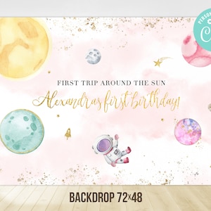 Outer Space First Birthday Backdrop Girl Astronaut First Trip Around the Sun Moon Galaxy Planets Printable Editable Template Digital Printed