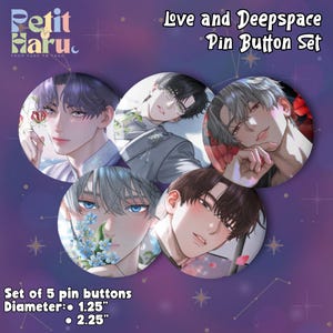 May include: A set of five pin badges featuring anime-style illustrations of male characters. The badges have diameters of 3.18 cm and 5.72 cm. The text "Love and Deepspace Pin Button Set" is displayed at the top.