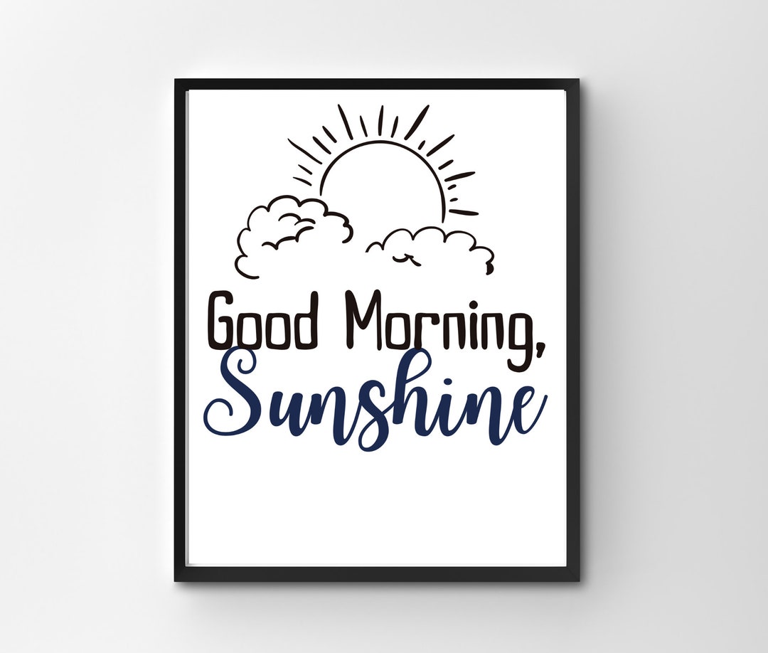 Good Morning Sunshine Wall Art Sunshine Printable Sunshine Etsy