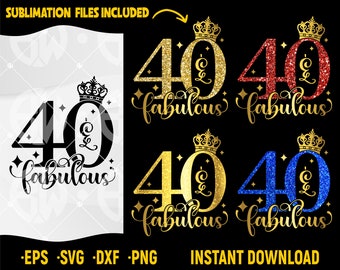 40 And Fabulous SVG, 40th Birthday Cut Files (Digital Download)