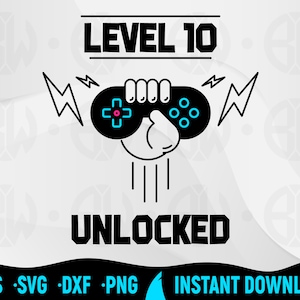 Nivel 10 Desbloqueado Svg Cut File for Cricut / 10th Birthday Boy Gamer / Game Controller / 10 Year Old Gamer Boy / Gamer Birthday Party Svg