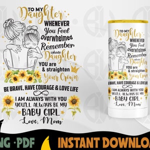 Carta a mi hija cuando te sientas abrumado con girasoles, oro, brillo, sublimación, gráficos vaso, mamá e hija, imprimibles