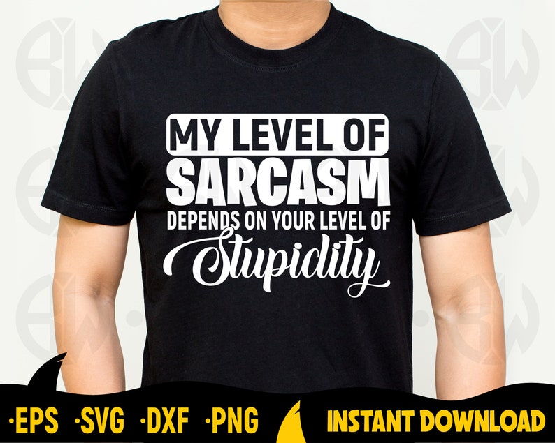File SVG per il taglio del livello di sarcasmo, design divertente per maglietta (download digitale) immagine 1