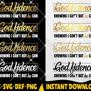 May include: Four gold glitter designs with the text "God fidence" and "KNOWING I CAN'T BUT he CAN" repeated on a black background.