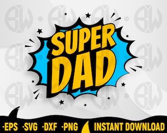 Super Dad Logo SVG, Comic Style, Father's Day Cricut Cut File (Digital Download)
