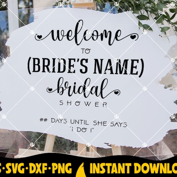 Welcome to Bridal Shower Svg, Bridal Shower Sign Svg, Bride to Be Svg, Wedding Countdown Svg, DIY Bridal Shower Sign Svg, Dxf, Eps, Png