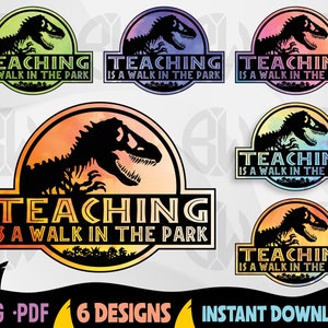Jurassic Park Teaching Is A Walk In The Park, Jurassic Park Watercolor Logo, Sublimation Design, Print and Cut, Teacher, Custom Wording