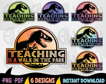 Jurassic Park Teaching Is A Walk In The Park, Jurassic Park Watercolor Logo, Sublimation Design, Print and Cut, Teacher, Custom Wording