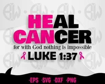 Heal Cancer SVG, Luke 1:37 Svg, God Svg, Heal Cancer For With God Nothing Is Impossible SVG, | With God Nothing Is Impossible SVG, Luke Svg