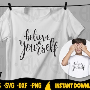 Cree en ti mismo Svg, inspirador Svg Cut Archivo para Cricut, Silueta, Motivacional Svg, Confianza en Ti, Positivo, Svg, Png, Dxf, Eps