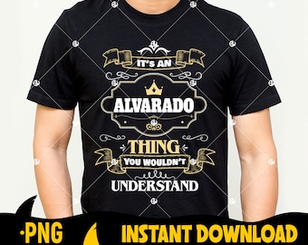 It&#39;s a Family Thing Printable, It’s A Your Last Name Thing You Wouldn’t Understand, Personalized Family Name Shirt, Family Reunion PNG