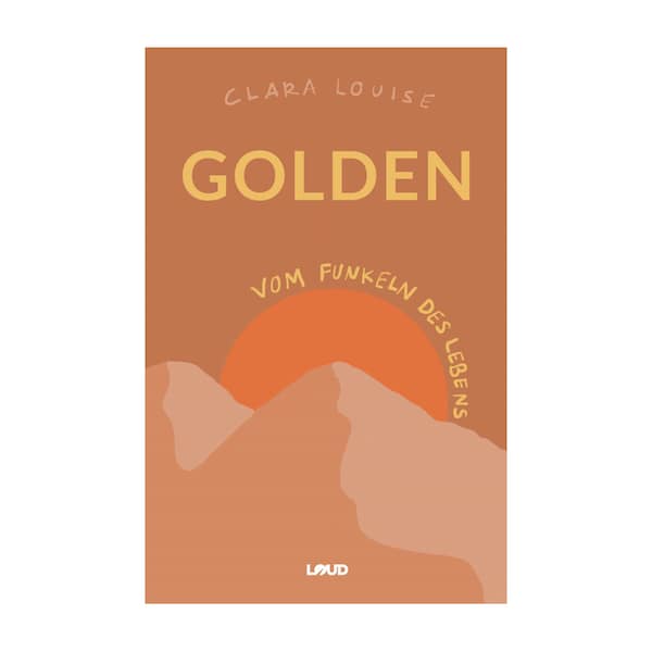 Golden: Vom Funkeln des Lebens