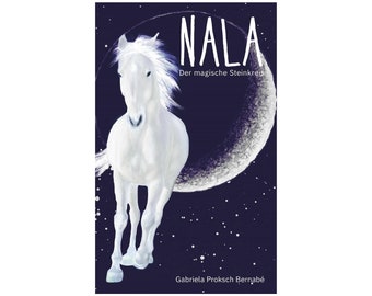 NALA - Der magische Steinkreis (Hardcover) | Eine Pferdegeschichte Band 1