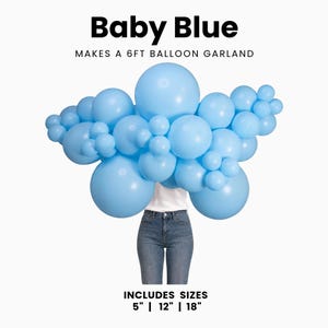 May include: A collection of baby blue balloons arranged into a garland. Text reads: Baby Blue, MAKES A 6FT BALLOON GARLAND, INCLUDES SIZES 5" | 12" | 18". The balloons vary in size and are clustered together to form a decorative arch shape.