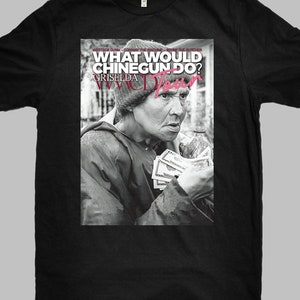 May include: Black and white photo of a woman wearing a black hat and a jacket, holding a wad of cash. The text "WHAT WOULD CHINEGUN DO? GRISELDA" is printed on the image.