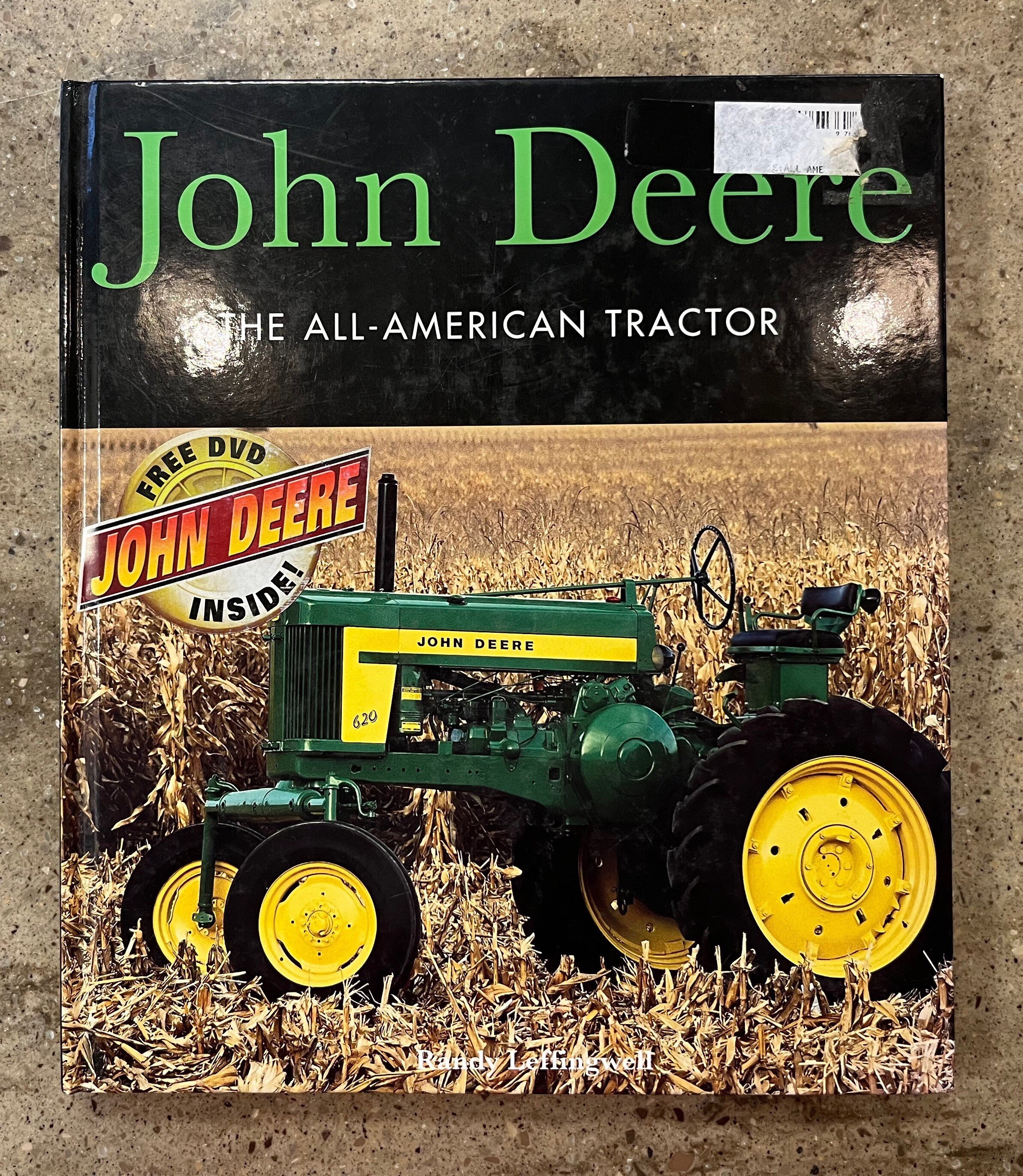 John Deere the All-american Tractor 2006 by Randy Leffingwell