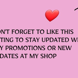May include: Pink background with a red heart and a black arrow pointing to the right. Text reads: "DON'T FORGET TO LIKE THIS LISTING TO STAY UPDATED WITH ANY PROMOTIONS OR NEW UPDATES AT MY SHOP"