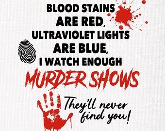 Murder Show Rhyme SVG, True Crime Design (Digital Download)