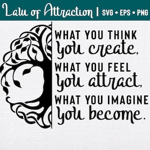 Law Of Attraction Meditatie Quote, meditatie svg, boeddha citaat svg, Tree of Life, wat je denkt dat je creëert, spiritueel citaat, aantrekken, LOA