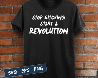 Revolution T-shirt Svg Png Eps - Activist Digital Download